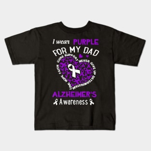 I WEAR PURPLE FOR MY DAD ALZHEIMER AWARENESS RIBBON Gift Kids T-Shirt